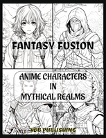Fantasy Fusion: Anime Characters in Mythical Realms