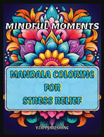 Mindful Moments: Mandala Coloring for Stress Relief