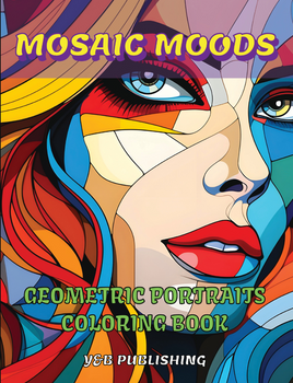 Mosaic Moods: Geometric Portraits Coloring Book