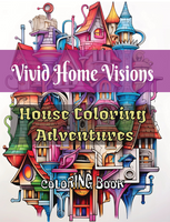 Vivid Home Visions: House Coloring Adventures