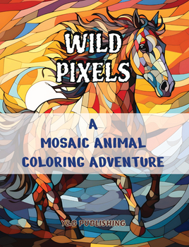Wild Pixels: A Mosaic Animal Coloring Adventure