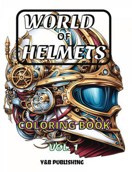 World of Helmets: A Coloring Adventure Vol. 1